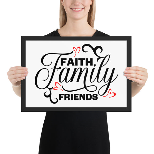 Faith Family Friends Christian Quote Framed Poster