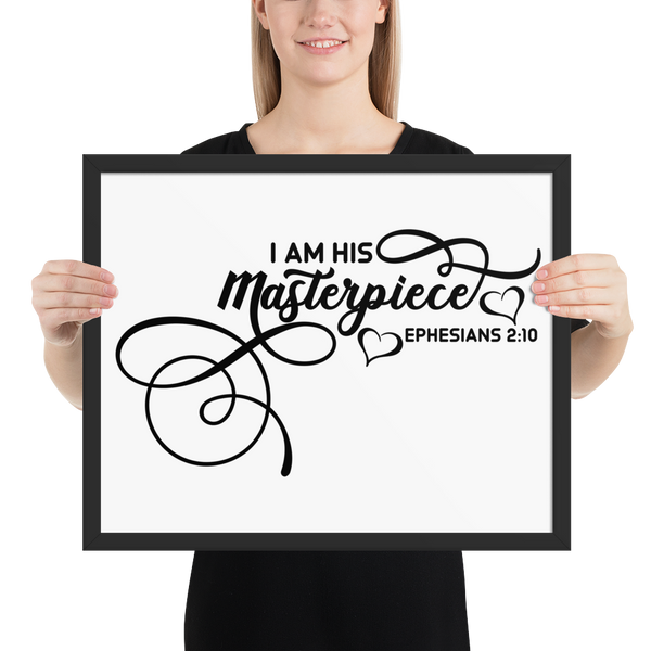 I Am His Masterpiece Bible Verse Quote Framed Poster