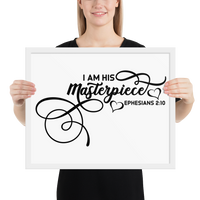 I Am His Masterpiece Bible Verse Quote Framed Poster