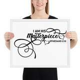 I Am His Masterpiece Bible Verse Quote Framed Poster