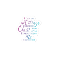 I Can Do All Things Through Christ Christian Bible Verse Bubble-free Stickers