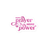 More Prayer More Power Christian Quote Bubble-free Stickers