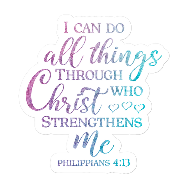 I Can Do All Things Through Christ Christian Bible Verse Bubble-free Stickers