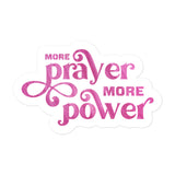 More Prayer More Power Christian Quote Bubble-free Stickers