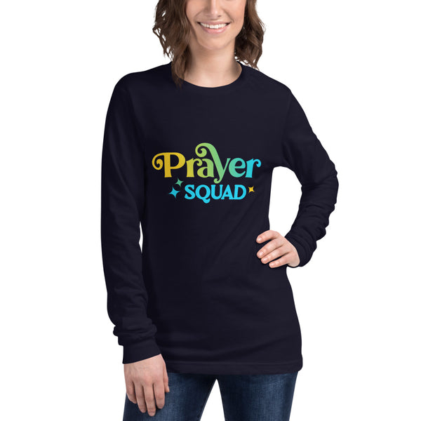 Prayer Squad Christian Quote Unisex Long Sleeve Tee