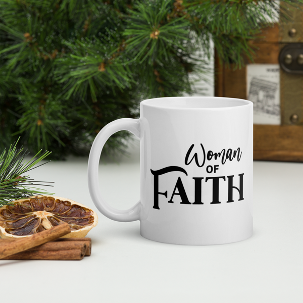 Woman Of Faith Christian White Glossy Mug