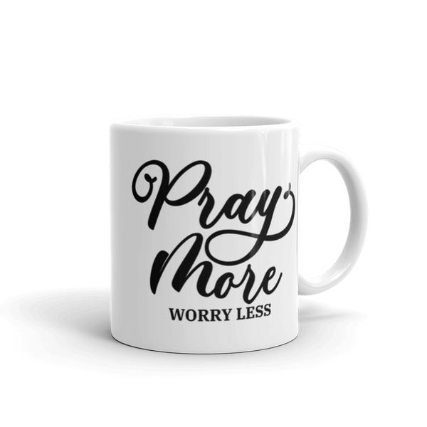 Pray More Worry Less White Glossy Mug