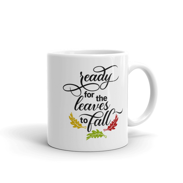 Ready For The Leaves To Fall White Glossy Mug