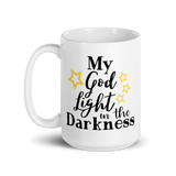 My God Light In The Darkness White Glossy Mug