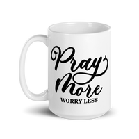 Pray More Worry Less White Glossy Mug