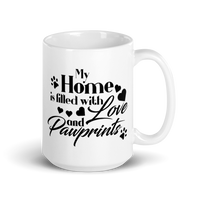 My Home Is Filled With Love And Pawprints White Glossy Mug