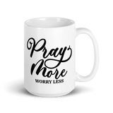 Pray More Worry Less White Glossy Mug